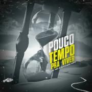 Pouco Tempo Pra Viver (part. DJ Kaos MPC)}