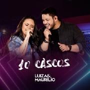 Portada de Sencillo/EP "10 Cascos", de Luiza & Maurílio