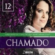 Chamado - A Reunião de Canções Que Marcaram o País (Vol. 12)}