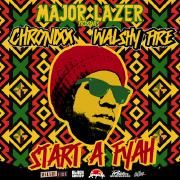 Major Lazer Presents: Chronixx & Walshy Fire - Start A Fyah Mixtape}