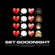 Set Goodnight }