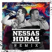 Nessas Horas (Matheus Aleixo e Lucas Santos Remix)
