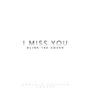 I Miss You}