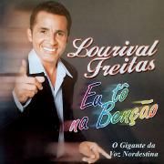 Capa do Álbum "Eu Tô Na Benção", de Lourival Freitas