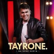 Capa do Álbum "Na Dose Certa (Ao Vivo)", de Tayrone