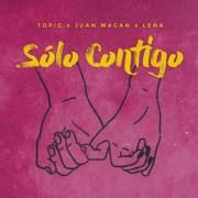 Sólo Contigo (feat. Topic & Juan Magan)}