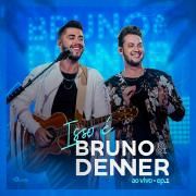 Isso É Bruno & Denner, Ep. 1 (Ao Vivo)}