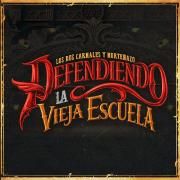 Capa do Álbum "Defendiendo la Vieja Escuela (part. NORTEÑAZO)", de Los Dos Carnales