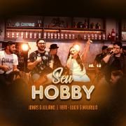 Seu Hobby (Ao Vivo) (part. Jonas e Juliano)}