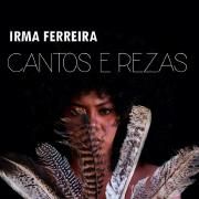 Capa do Single/EP "Cantos e Rezas", de Irma Ferreira