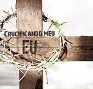 Crucificando meu Eu