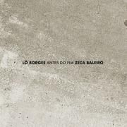 Antes do Fim (part. Lô Borges)}