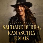 Saudade Burra, Kamasutra e mais}