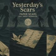 Yesterday's Scars (feat. Sweet Mermaids)