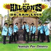 Portada de Álbum "Nomas Por Dinero", de Los Halcones de San Luis