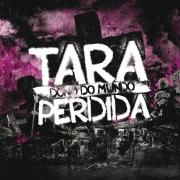 Capa do Álbum "Dono Do Mundo", de Tara Perdida