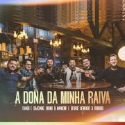 A Dona da Minha Raiva (part. Bruno & Marrone e Thiago & Graciano)