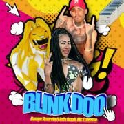 Blink Doo (part. Inês Brasil  e MC Travesso)