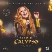 Isso É Calypso Tour (Ao Vivo Em São Paulo)