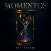 Capa do Álbum "Momentos", de Sonhadores