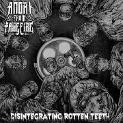 Disintegrating Rotten Teeth}
