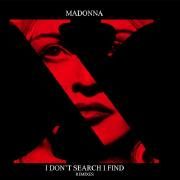 I Don’t Search I Find (Remixes)