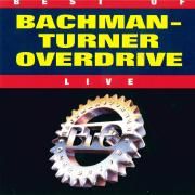 Best Of Bachman-Turner Overdrive Live