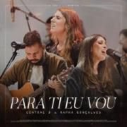 Para Ti Eu Vou (part. Gabriela Maganete e Rapha Gonçalves)