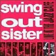 Capa do Álbum "Live at the Jazz Café", de Swing Out Sister