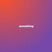 Something
