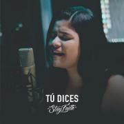 Capa do Single/EP "Tú Dices", de StayInFaith