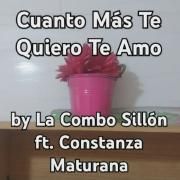 Cuanto Más Te Quiero Te Amo (part. Constanza Maturana)
