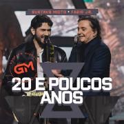 20 e Poucos Anos (part. Gustavo Mioto)}