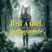 Just a Girl (From The Original Series “Yellowjackets”)}