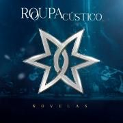 Roupacústico Novelas (Ao Vivo)}