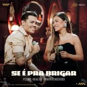 Se É Pra Brigar (part. Simone Mendes) (Ao Vivo)