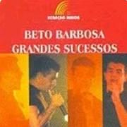 Grandes Sucessos: Beto Barbosa}