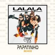 LALALA (Papatinho Remix)