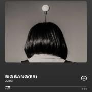BIG BANG(ER)}