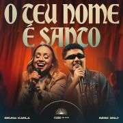 O Teu Nome É Santo (part. Nesk Only) (Ao Vivo)