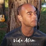 Portada de Sencillo/EP "Vida Além", de Alexandre Paredes