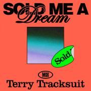 Sold Me a Dream (Terry Tracksuit Edit)}