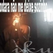 Odara Nao Me Deixe Sozinho