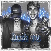 Luck Ra: Bzrp Music Sessions, Vol. 61