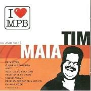 Capa do Álbum "I Love MPB: Tim Maia", de Tim Maia