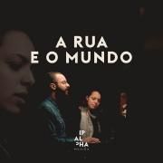 A Rua e o Mundo (part. Projeto Sola)