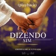 Dizendo Sim (part. Cristina Mel)}