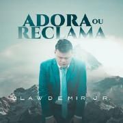 Adora ou Reclama }