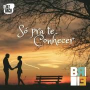 Capa do Single/EP "Só Pra Te Conhecer", de Banda Brie