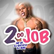 2 do Job (part. MC KF e DJ Buiu)}